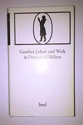 Couverture du produit · Goethes Leben und Werk in Daten und Bildern