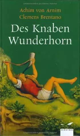 Couverture du produit · Des Knaben Wunderhorn: Alte deutsche Lieder