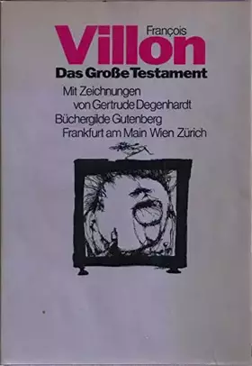 Couverture du produit · Das Große Testament. Mit Zeichnungen von Gertrude Degenhardt.