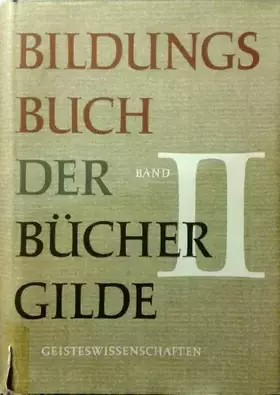 Couverture du produit · Bildungsbuch der Bücher Gilde Geistenwissenschaften Band II