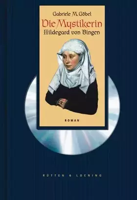 Couverture du produit · Die Mystikerin - Hildegard von Bingen: Roman