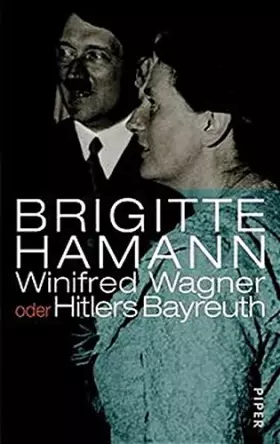 Couverture du produit · Winifred Wagner oder Hitlers Bayreuth.