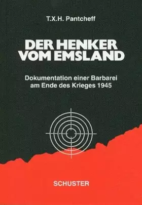 Couverture du produit · Der Henker vom Emsland: Dokumentation einer Barbarei am Ende des Krieges 1945: Dokumentation einer Barberei am Ende des Krieges