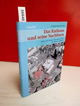 Couverture du produit · Das Rathaus und seine Nachbarn: Macht und Pracht, Gott un die Welt am Markt zu Bremen