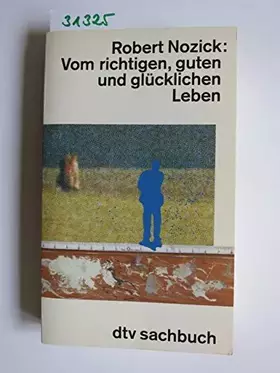 Couverture du produit · Vom richtigen, guten und glücklichen Leben (dtv Sachbuch)