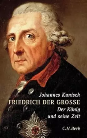 Couverture du produit · Friedrich der Große: Der König und seine Zeit