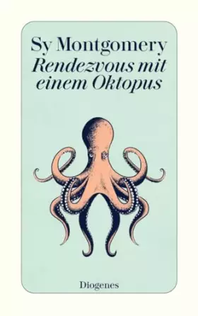 Couverture du produit · Rendezvous mit einem Oktopus: Extrem schlau und unglaublich empfindsam: Das erstaunliche Seelenleben der Kraken (detebe)
