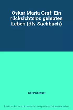 Couverture du produit · Oskar Maria Graf: Ein rücksichtslos gelebtes Leben (dtv Sachbuch)