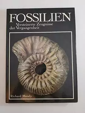 Couverture du produit · Fossilien. Versteinerte Zeugnisse der Vergangenheit