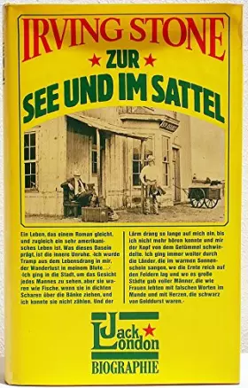 Couverture du produit · Irving Stone: Zur See und im Sattel - Jack London Biographie