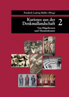 Couverture du produit · Kurioses aus der Denkmallandschaft: Von Flügelwesen und Theaterdonner