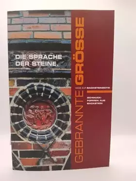 Couverture du produit · Die Sprache der Steine - Schmuckformen aus Backstein Ausstellung im Kloster zum Heiligen Kreuz zu Rostock im Rahmen der Initiat