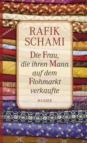 Couverture du produit · Die Frau, die ihren Mann auf dem Flohmarkt verkaufte: Oder wie ich zum Erzähler wurde