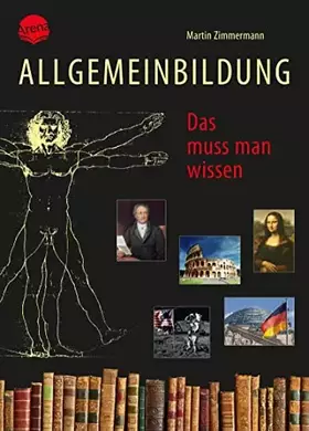 Couverture du produit · Allgemeinbildung. Das muss man wissen: Überarbeitete und aktualisierte Neuausgabe: