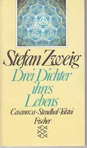 Couverture du produit · Drei Dichter ihres Lebens : Casanova, Stendhal, Tolstoi.