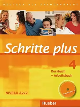 Couverture du produit · Schritte plus 4: Deutsch als Fremdsprache / Kursbuch + Arbeitsbuch mit Audio-CD zum Arbeitsbuch und interaktiven Übungen