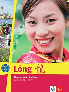 Couverture du produit · Lóng. Lehrbuch. Chinesisch für Anfänger, inkl. 2 Audio-CDs
