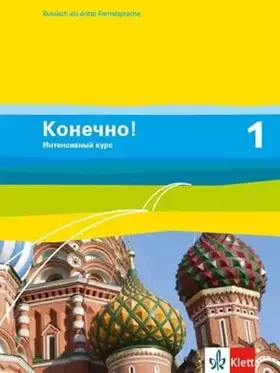 Couverture du produit · Konetschno! 1. Intensivnyj kurs: Schulbuch 1. Lernjahr (Konetschno! Intensivnyj kurs. Russisch als 3. Fremdsprache Ausgabe ab 2