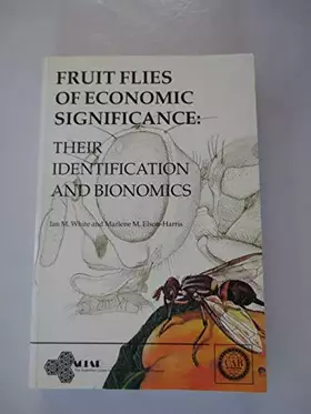 Couverture du produit · Fruit Flies of Economic Significance: Their Identification and Bionomics