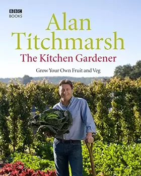 Couverture du produit · The Kitchen Gardener: Grow Your Own Fruit and Veg