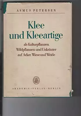 Couverture du produit · Klee und Kleeartige als Kulturpflanzen, Wildpflanzen und Unkräuter auf Acker, Wiese und Weide