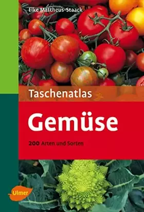 Couverture du produit · Gemüse: 200 Arten und Sorten (Taschenatlanten)