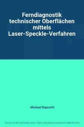 Couverture du produit · Ferndiagnostik technischer Oberflächen mittels Laser-Speckle-Verfahren