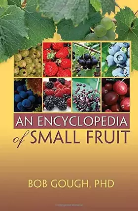 Couverture du produit · An Encyclopedia Of Small Fruit