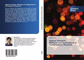 Couverture du produit · Optical Tweezers: Methods and Applications in Contemporary Research
