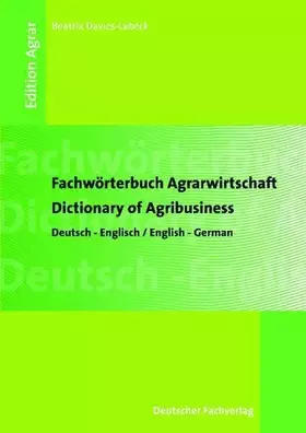 Couverture du produit · Fachwörterbuch Agrarwirtschaft: Deutsch - Englisch /German - English (Edition Agrar)