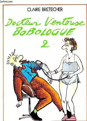 Couverture du produit · Docteur Ventouse, Bobologue 2