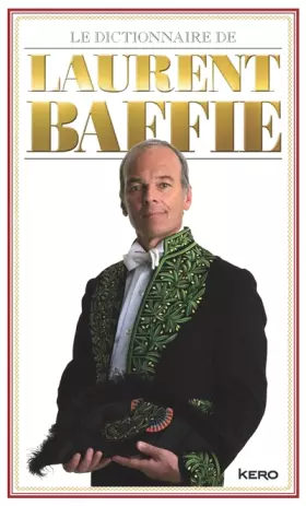 Couverture du produit · Le dictionnaire de Laurent Baffie (Edition limitée)