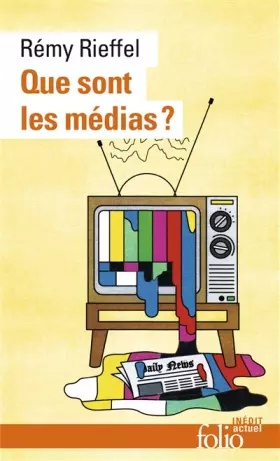 Couverture du produit · Que sont les médias ?: Pratiques, identités, influences