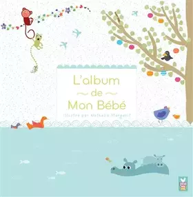 Couverture du produit · L'album de mon bébé