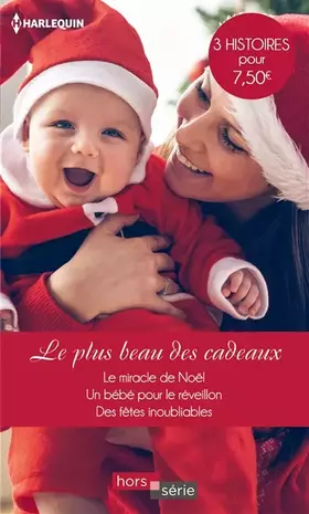 Couverture du produit · Le plus beau des cadeaux: Le miracle de Noël - Un bébé pour le réveillon - Des fêtes inoubliables