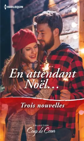 Couverture du produit · En attendant Noël...: Un Noël en amoureux - Romance sous le gui - Le Noël de Kelley