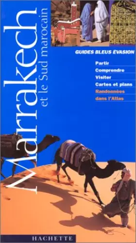 Couverture du produit · Guides Bleus Evasion Marrakech et le Sud marocain