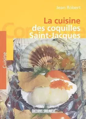 Couverture du produit · La cuisine des coquilles Saint-Jacques
