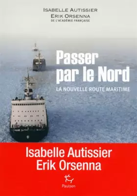 Couverture du produit · Passer par le Nord : la nouvelle route maritime