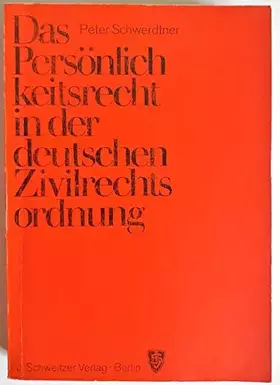 Couverture du produit · Das Persönlichkeitsrecht in der deutschen Zivilrechtsordnung. offene Probleme e. jurist. Entdeckung.