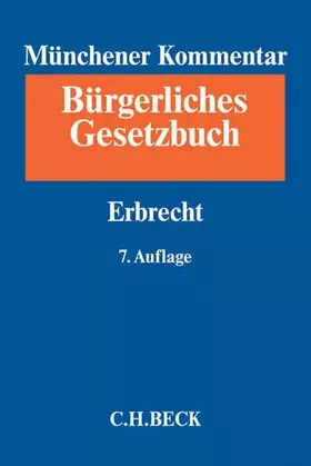 Couverture du produit · Münchener Kommentar zum Bürgerlichen Gesetzbuch Bd. 10: Erbrecht, §§ 1922-2385, §§ 27-35 BeurkG