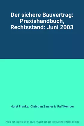 Couverture du produit · Der sichere Bauvertrag: Praxishandbuch, Rechtsstand: Juni 2003