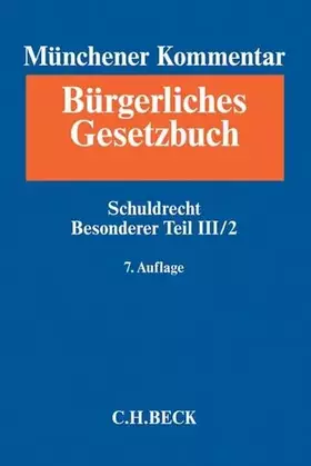 Couverture du produit · Münchener Kommentar zum Bürgerlichen Gesetzbuch Bd. 5/2: Schuldrecht Besonderer Teil III/2: §§ 651a-704