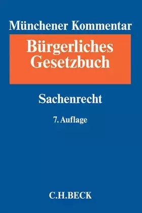 Couverture du produit · Münchener Kommentar zum Bürgerlichen Gesetzbuch Bd. 7: Sachenrecht: §§ 854-1296, WEG, ErbbauRG