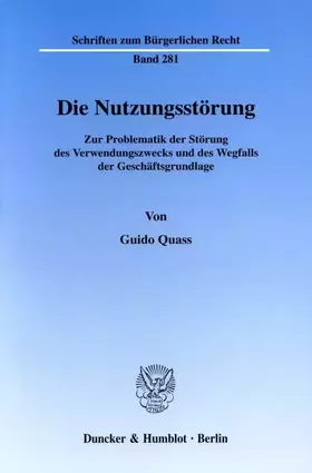 Couverture du produit · Die Nutzungsstörung.: Zur Problematik der Störung des Verwendungszwecks und des Wegfalls der Geschäftsgrundlage. (Schriften zum
