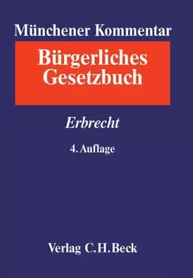 Couverture du produit · Münchener Kommentar zum Bürgerlichen Gesetzbuch Bd. 9: Erbrecht §§ 1922-2385. §§ 27-35 BeurkG (Münchener Kommentar zum BGB Gesa