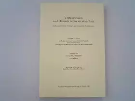Couverture du produit · Vertragsrisiko und clausula rebus sic stantibus. Risikozuordnung in Verträgen bei veränderten Verhältnissen