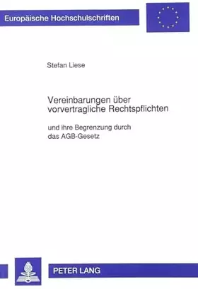 Couverture du produit · Vereinbarungen über vorvertragliche Rechtspflichten: und ihre Begrenzung durch das AGB-Gesetz: und ihre Begrenzung durch das AG