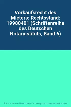 Couverture du produit · Vorkaufsrecht des Mieters: Rechtsstand: 19980401 (Schriftenreihe des Deutschen Notarinstituts, Band 6)