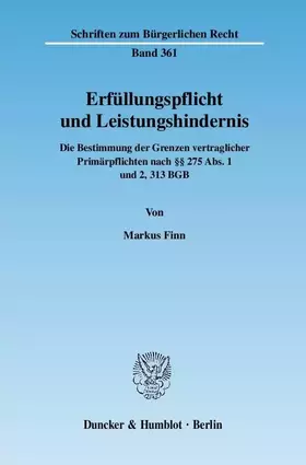Couverture du produit · Erfüllungspflicht und Leistungshindernis.: Die Bestimmung der Grenzen vertraglicher Primärpflichten nach §§ 275 Abs. 1 und 2, 3